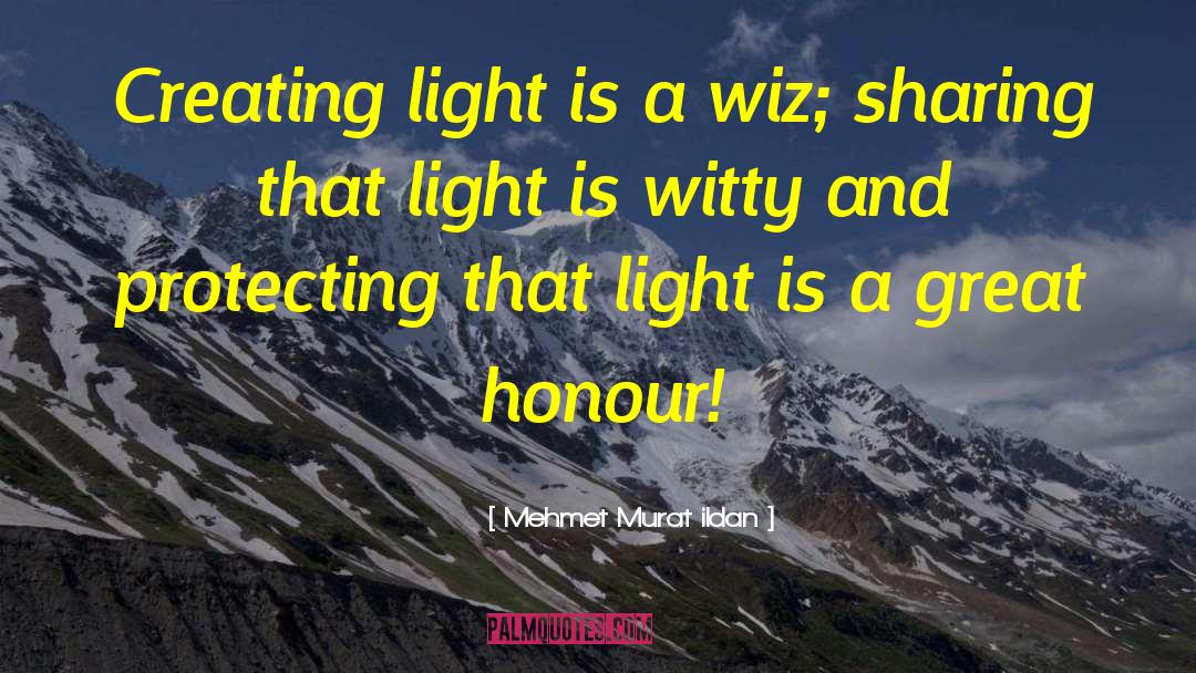 Chantant Light quotes by Mehmet Murat Ildan