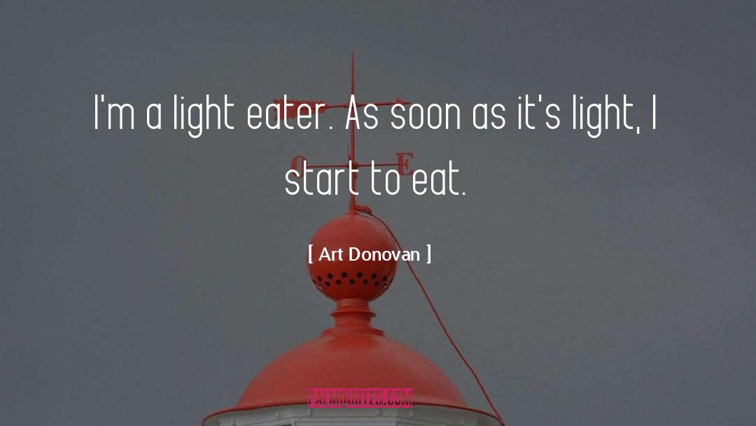 Chantant Light quotes by Art Donovan