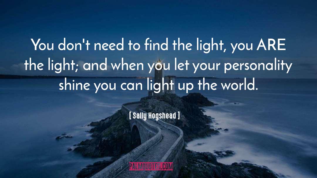 Chantant Light quotes by Sally Hogshead