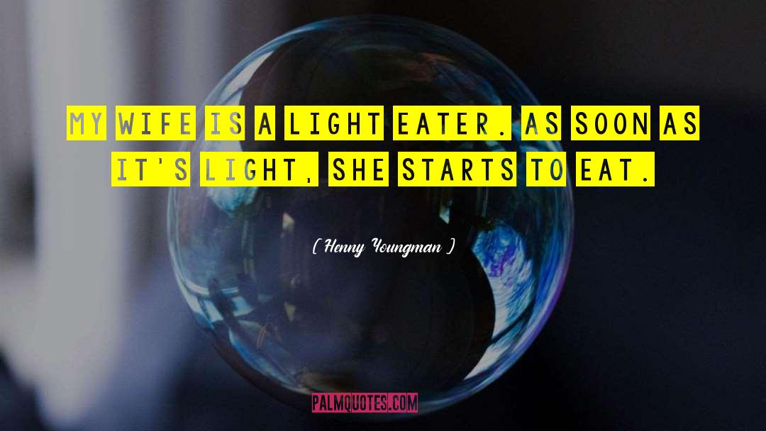 Chantant Light quotes by Henny Youngman