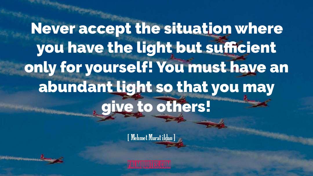 Chantant Light quotes by Mehmet Murat Ildan
