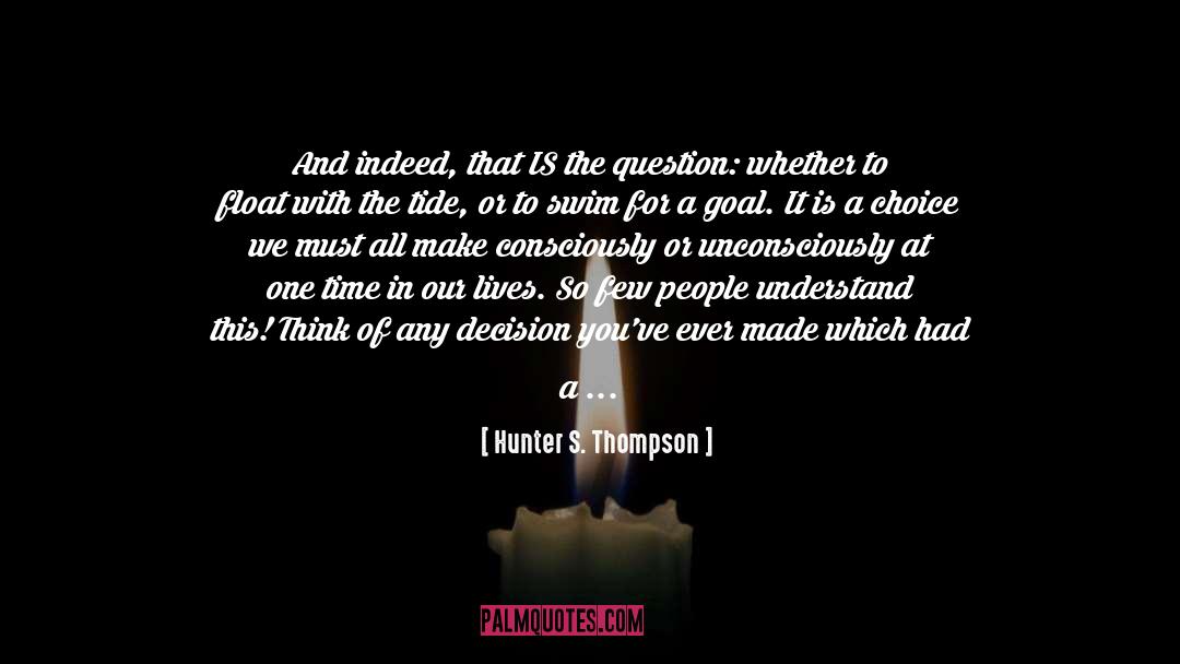 Chantel S Choice quotes by Hunter S. Thompson