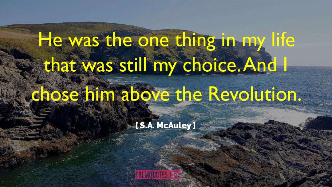 Chantel S Choice quotes by S.A. McAuley