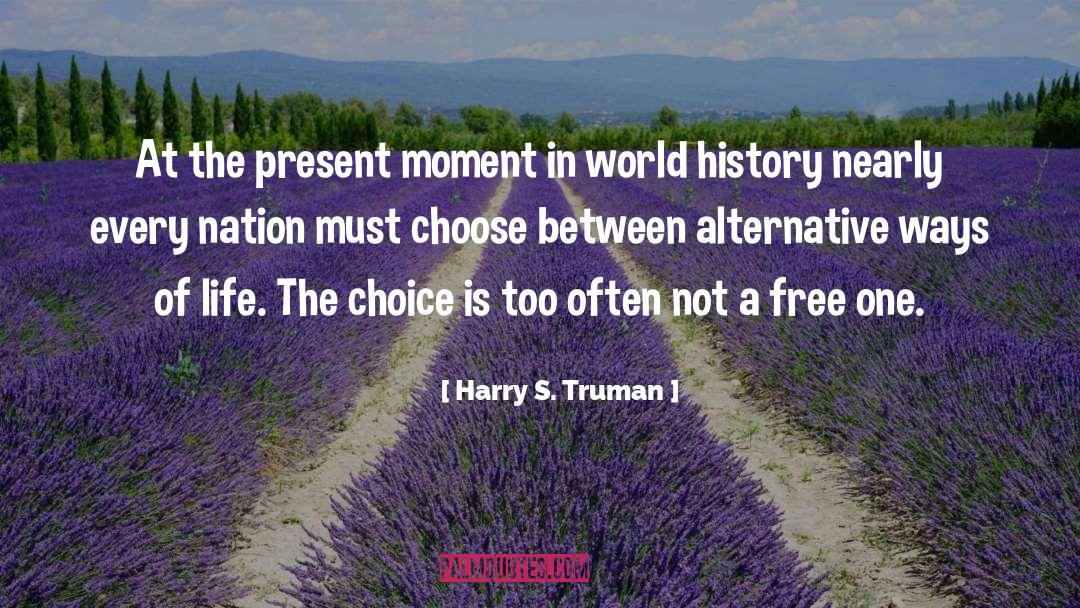 Chantel S Choice quotes by Harry S. Truman