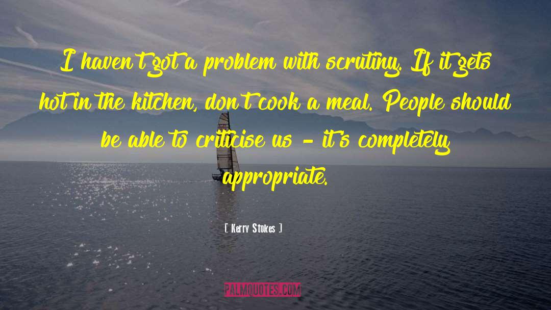 Chantepie Kitchen quotes by Kerry Stokes