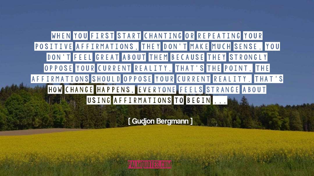 Chanting quotes by Gudjon Bergmann