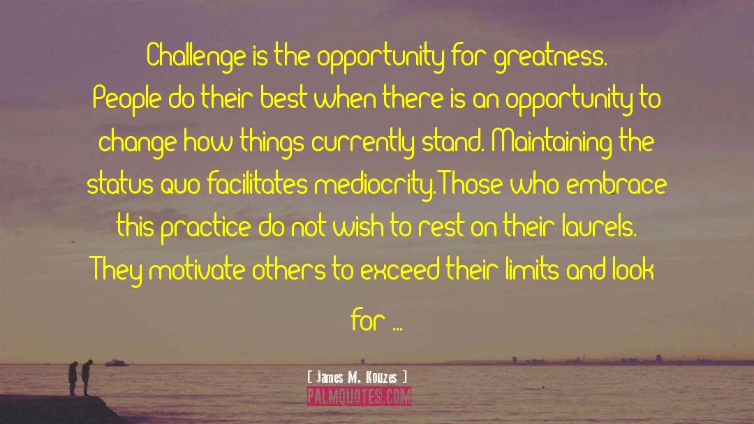 Chaos And Opportunity quotes by James M. Kouzes