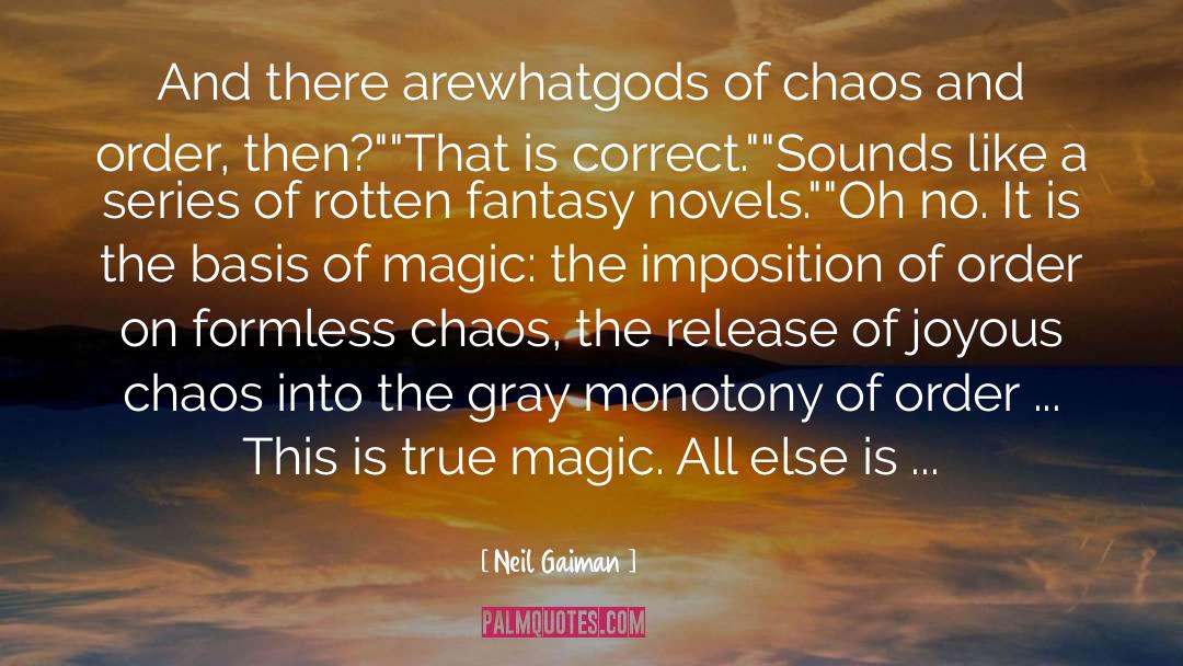 Chaos And Order quotes by Neil Gaiman