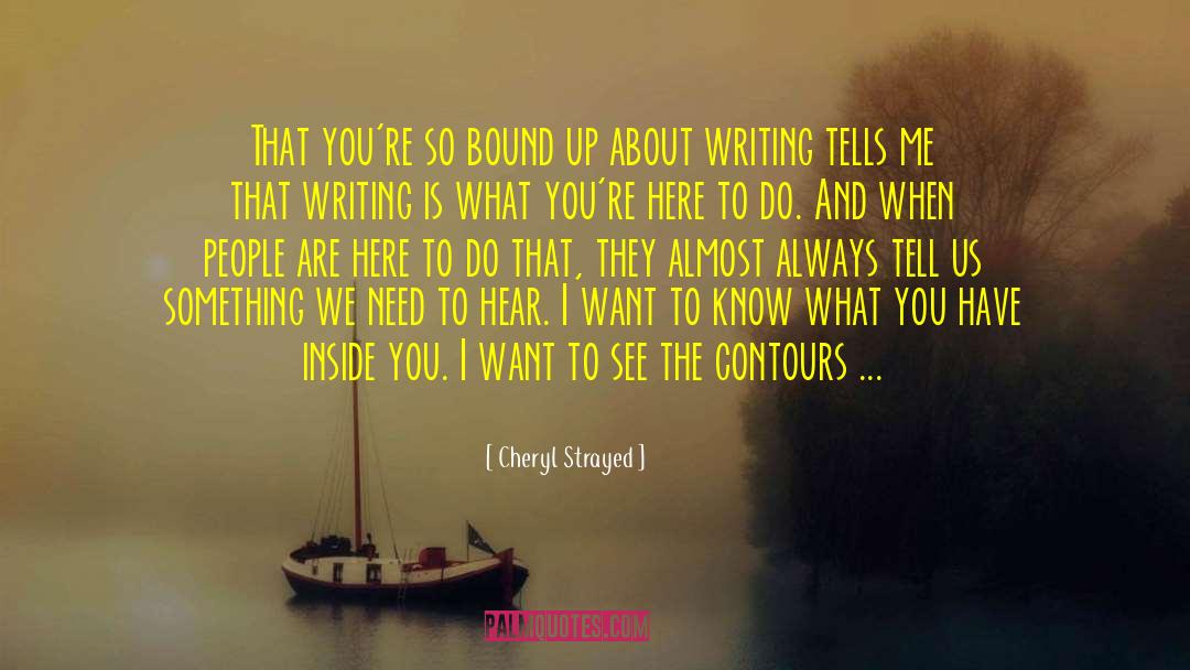 Chaos Bound quotes by Cheryl Strayed