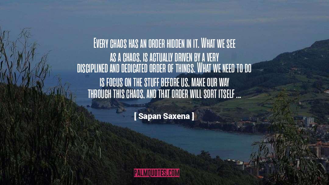 Chaos Bound quotes by Sapan Saxena