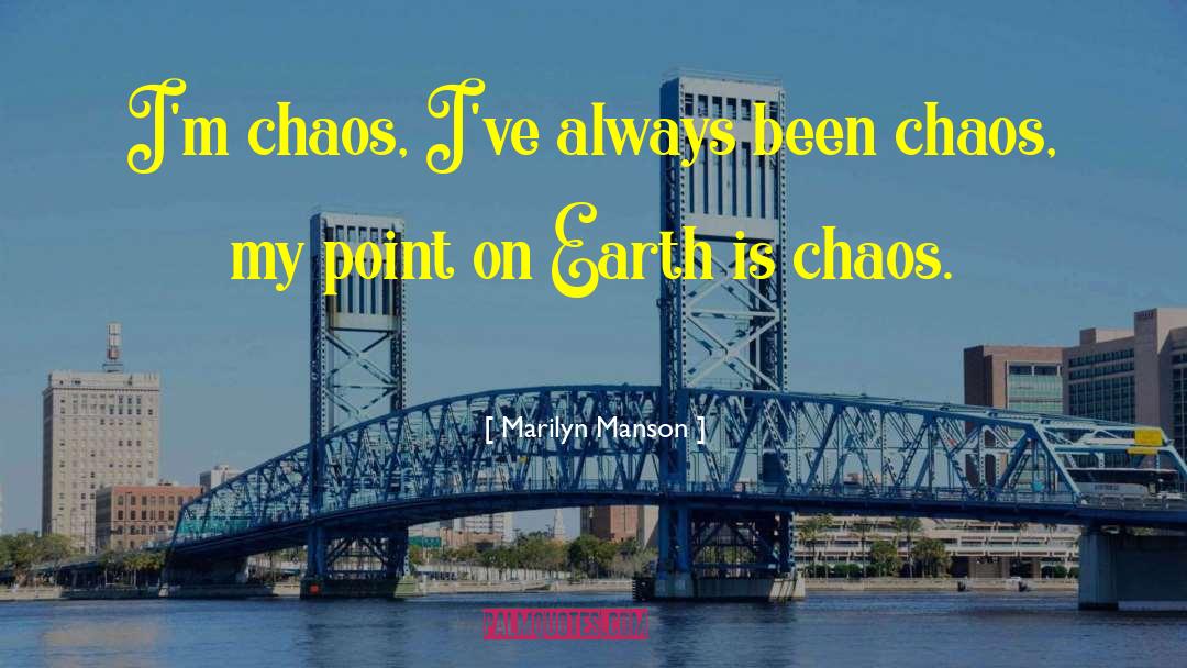 Chaos In Othello quotes by Marilyn Manson