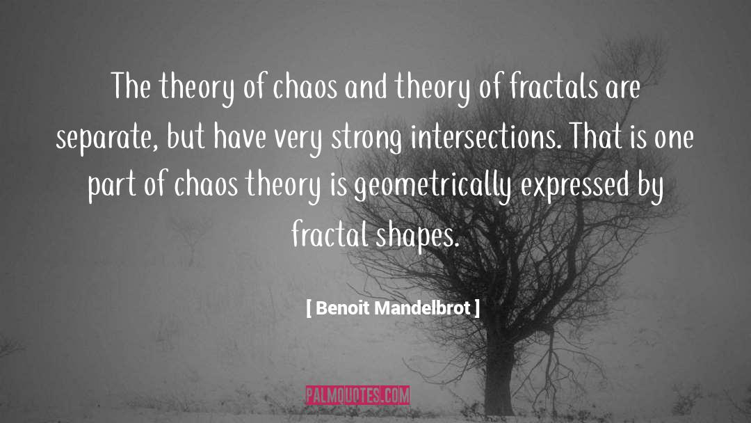 Chaos In Othello quotes by Benoit Mandelbrot