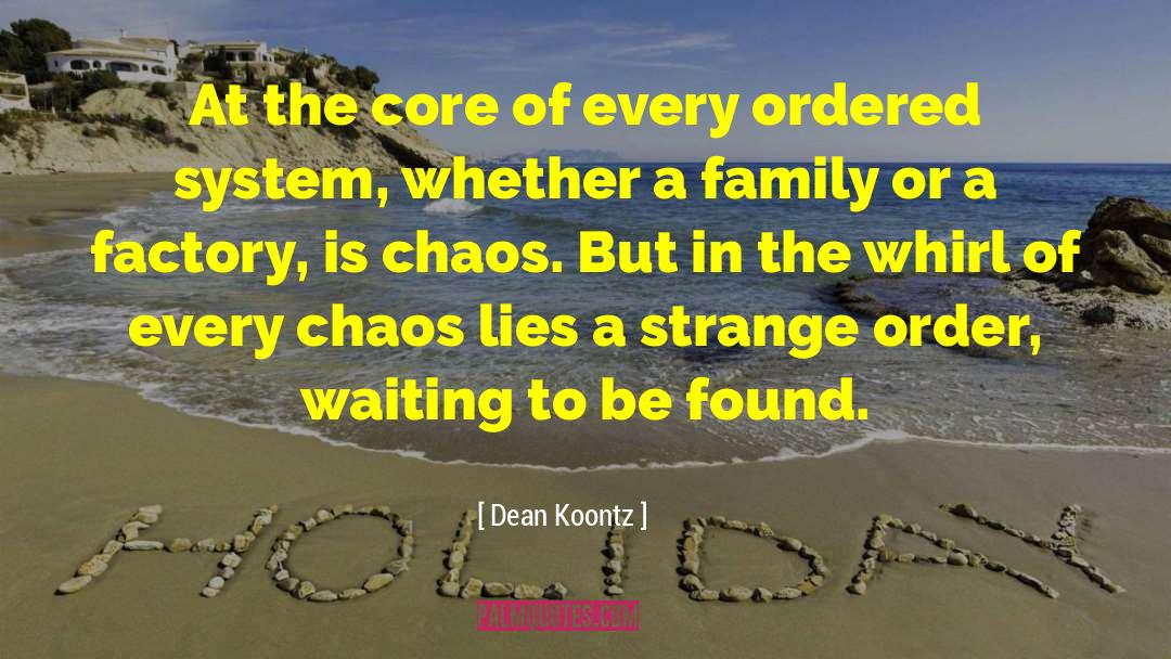 Chaos In Othello quotes by Dean Koontz