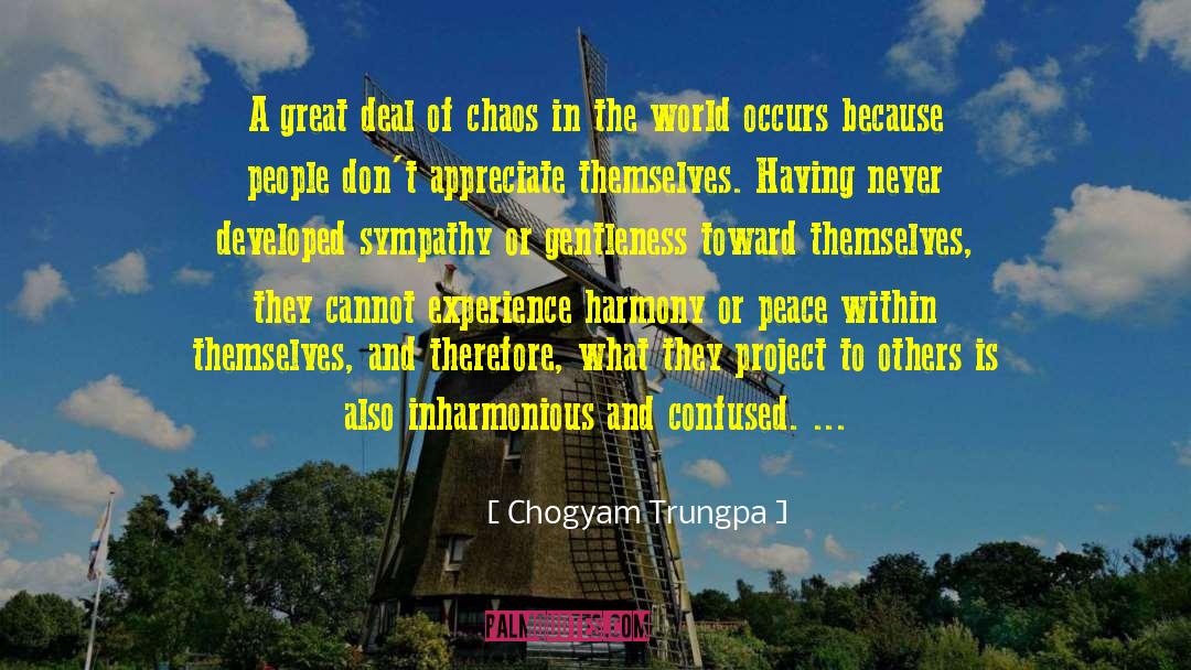 Chaos In The World quotes by Chogyam Trungpa