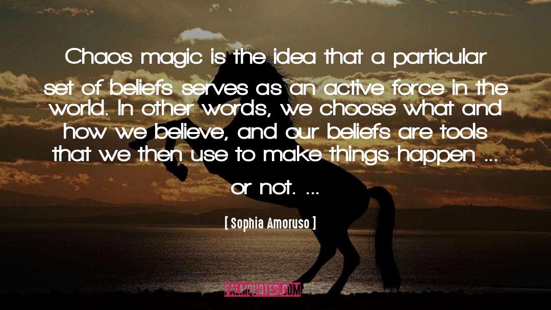 Chaos Magic quotes by Sophia Amoruso