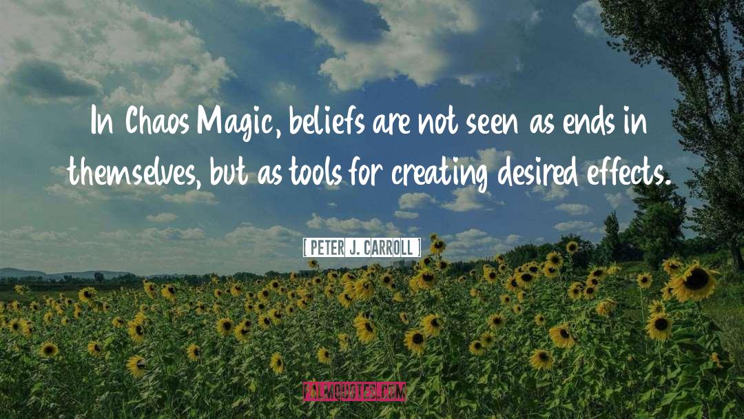 Chaos Magic quotes by Peter J. Carroll