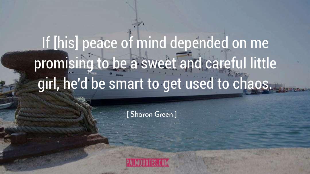 Chaos quotes by Sharon Green