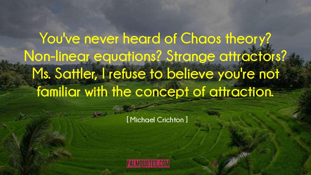 Chaos Theory quotes by Michael Crichton