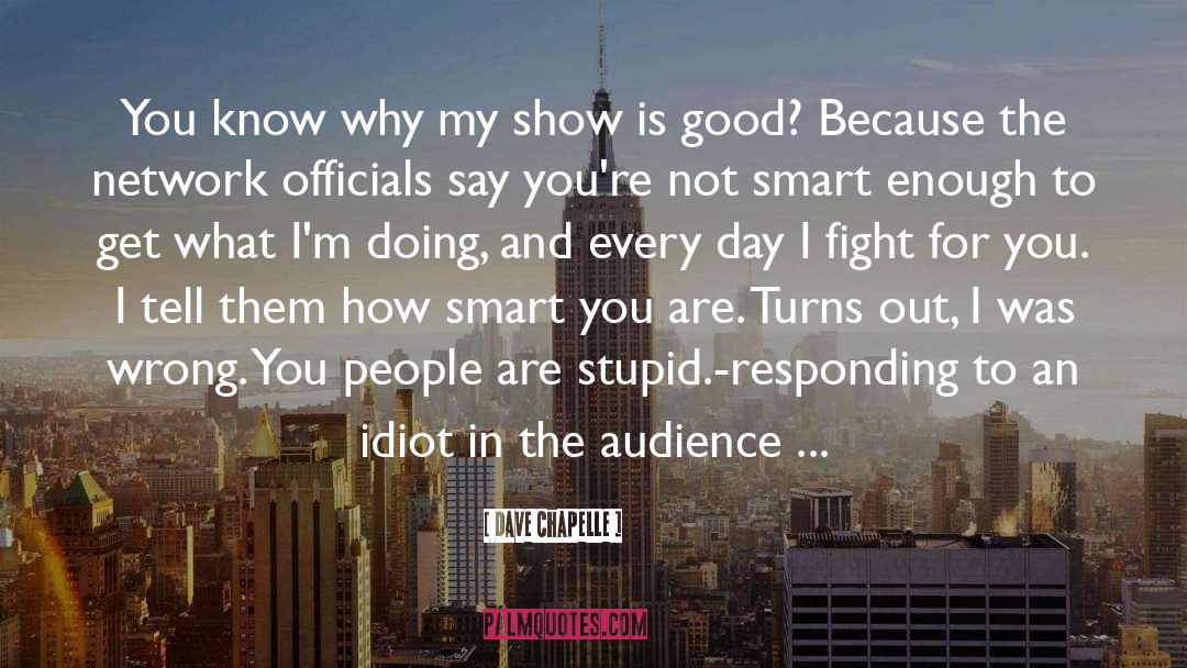 Chapelles quotes by Dave Chapelle