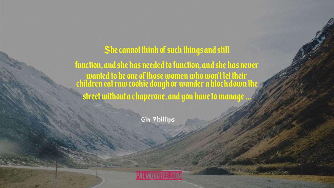 Chaperone quotes by Gin Phillips
