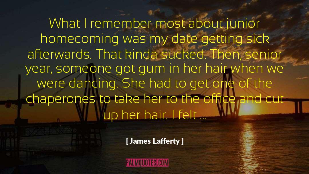 Chaperones quotes by James Lafferty