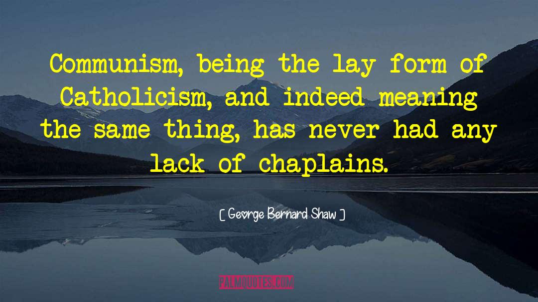 Chaplains quotes by George Bernard Shaw