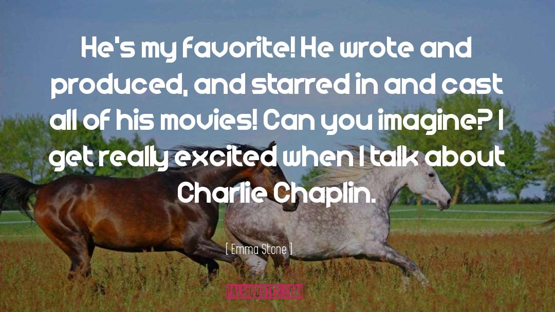 Chaplin quotes by Emma Stone