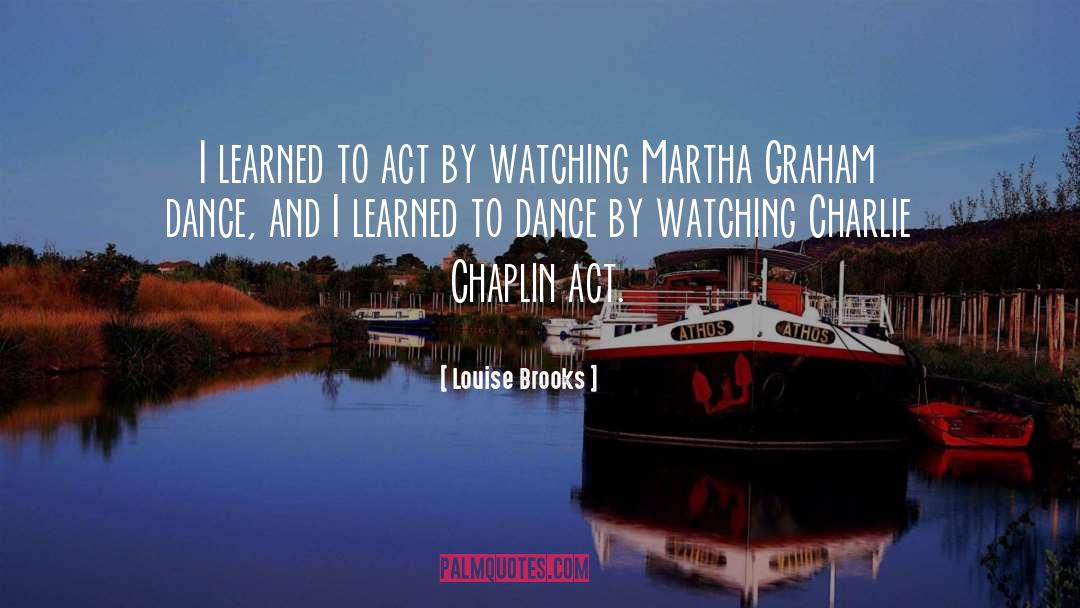 Chaplin quotes by Louise Brooks