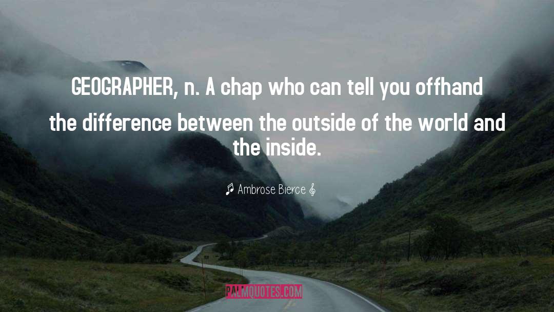 Chaps quotes by Ambrose Bierce