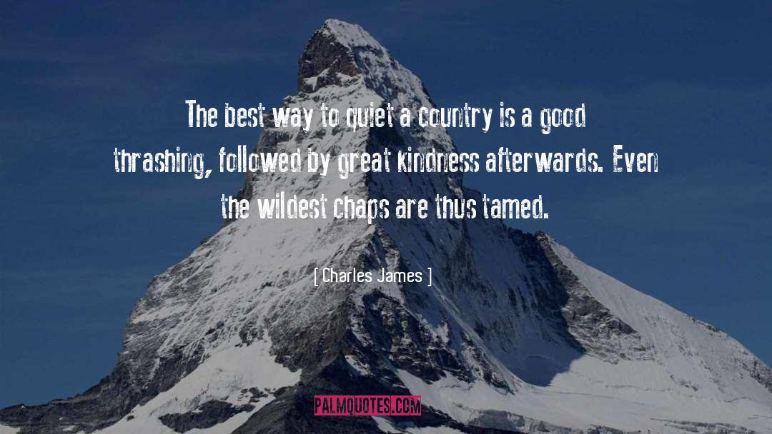 Chaps quotes by Charles James