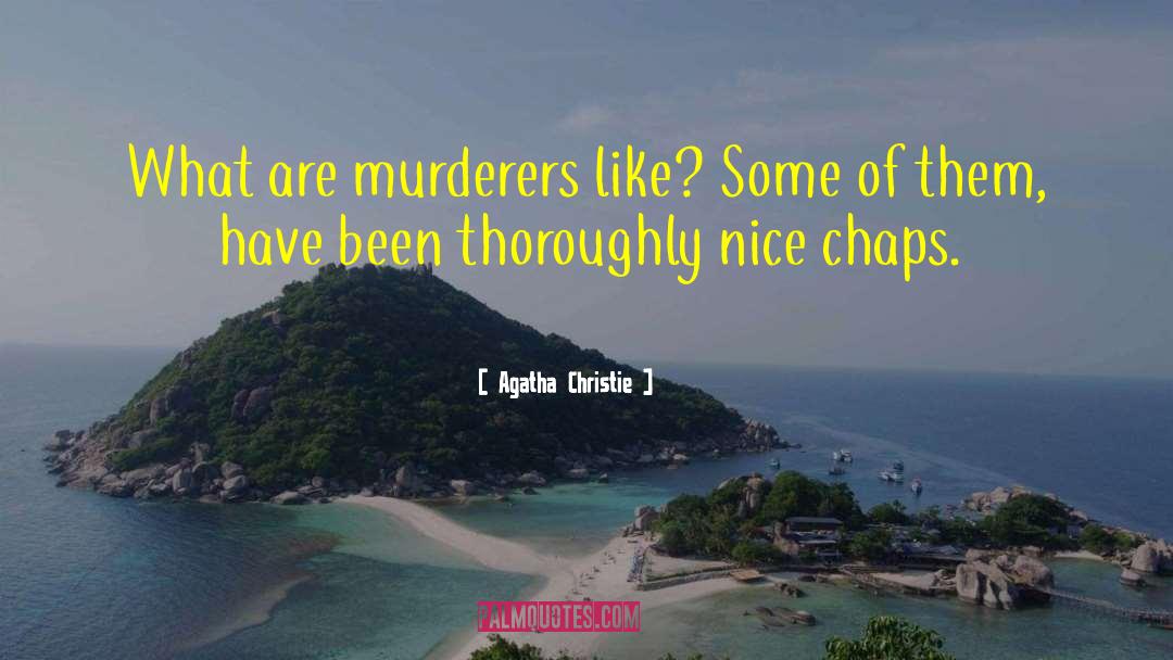 Chaps quotes by Agatha Christie