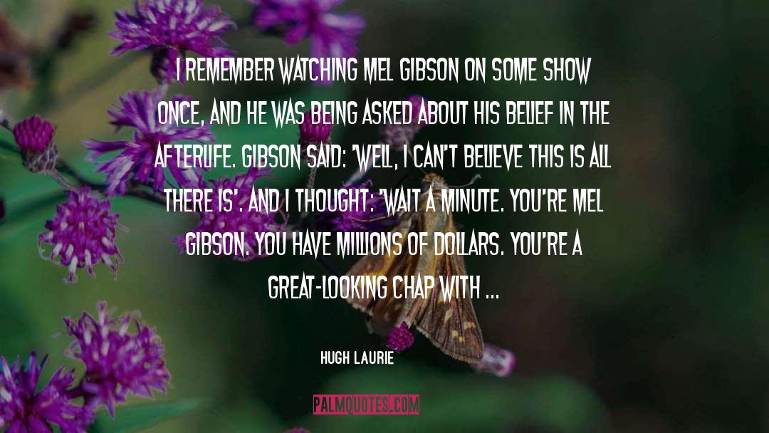 Chaps quotes by Hugh Laurie