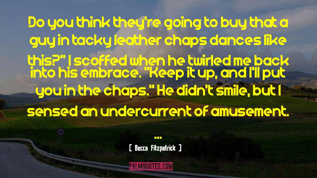 Chaps quotes by Becca Fitzpatrick