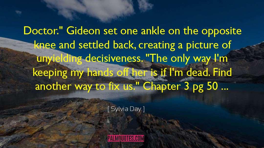 Chapter 3 quotes by Sylvia Day