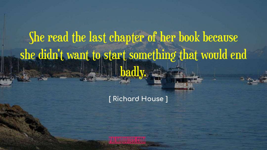 Chapter 32 quotes by Richard House