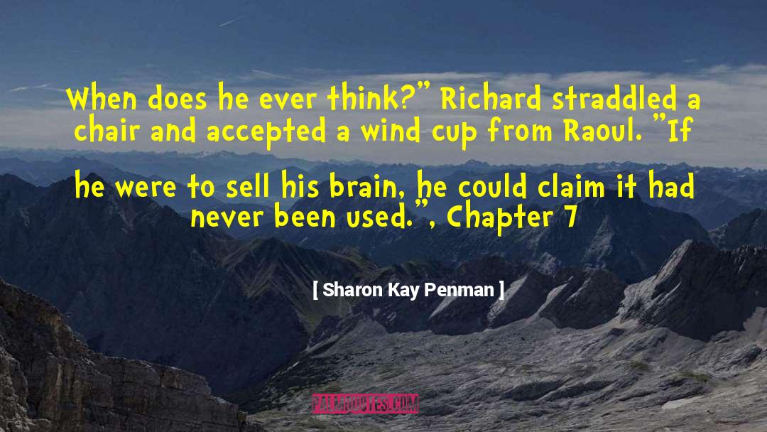 Chapter 7 Intro quotes by Sharon Kay Penman