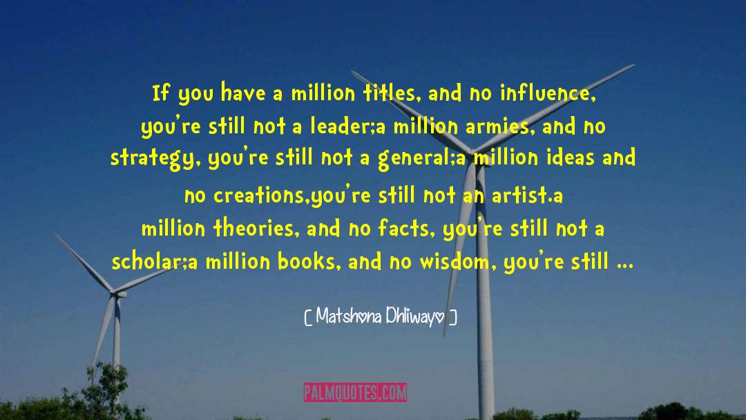 Chapter Books quotes by Matshona Dhliwayo