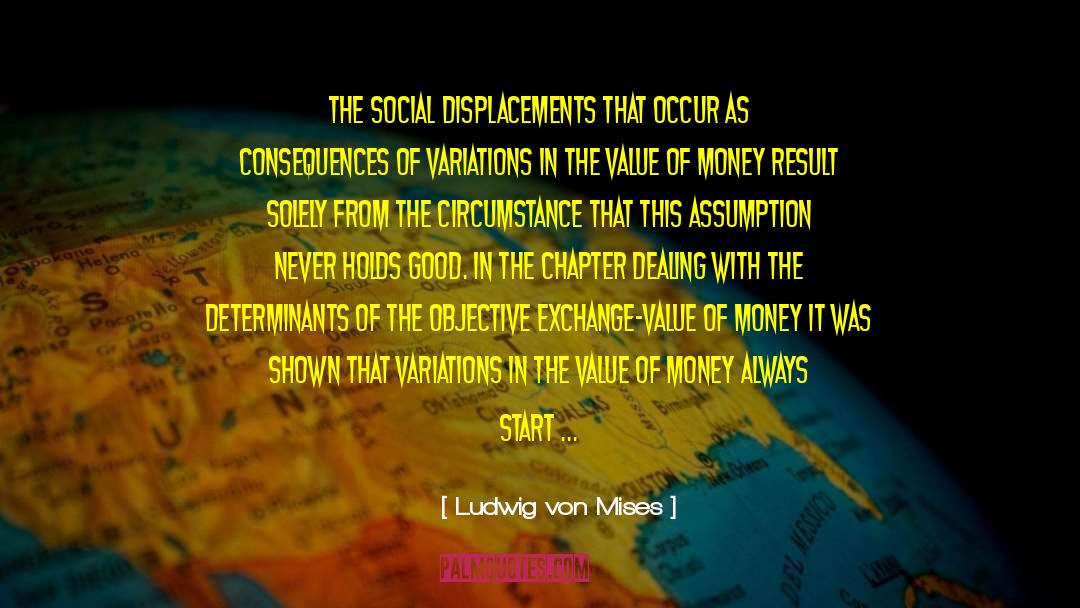 Chapter Iv quotes by Ludwig Von Mises