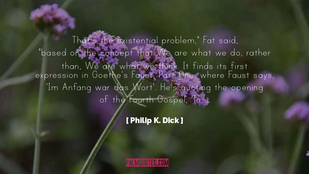 Chapter Opening quotes by Philip K. Dick