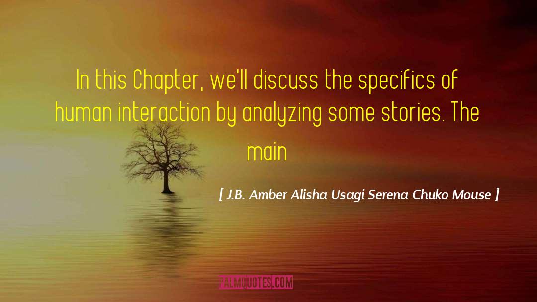 Chapter Title quotes by J.B. Amber Alisha Usagi Serena Chuko Mouse