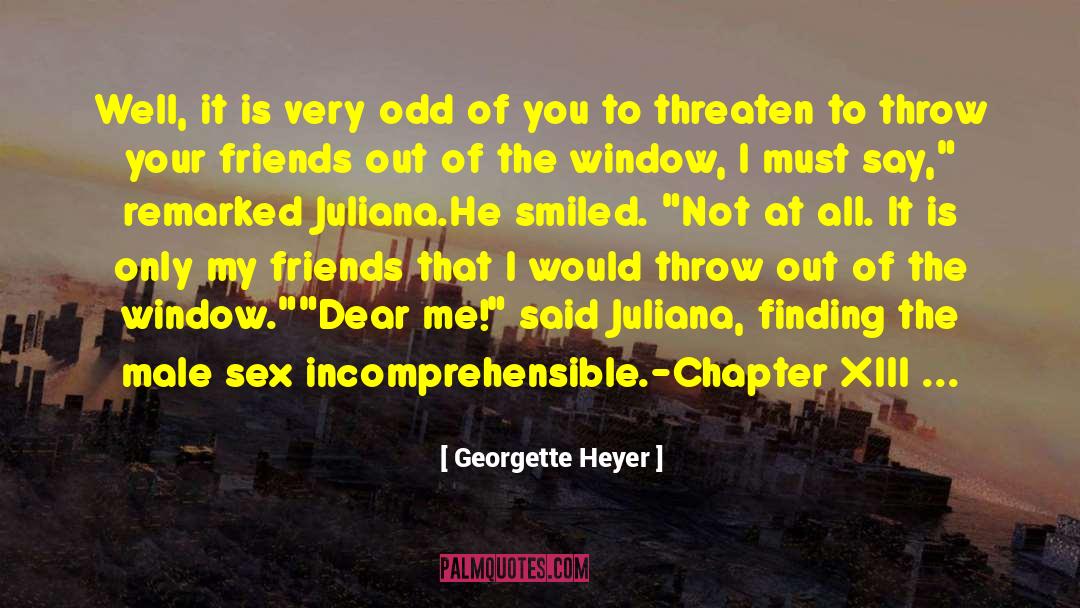 Chapter Xiii quotes by Georgette Heyer