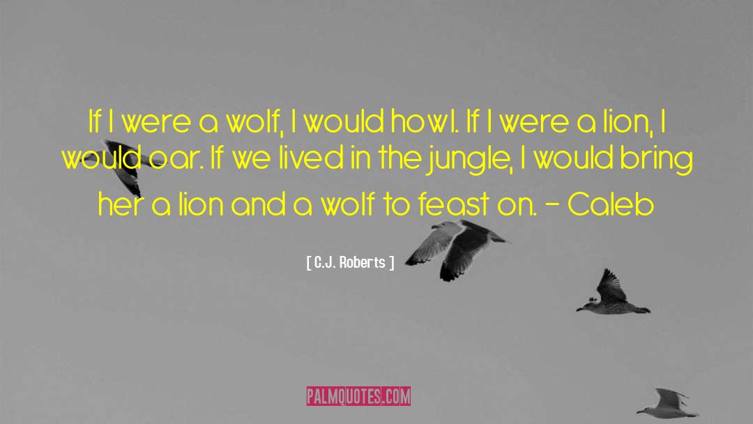 Chapuys In Wolf quotes by C.J. Roberts