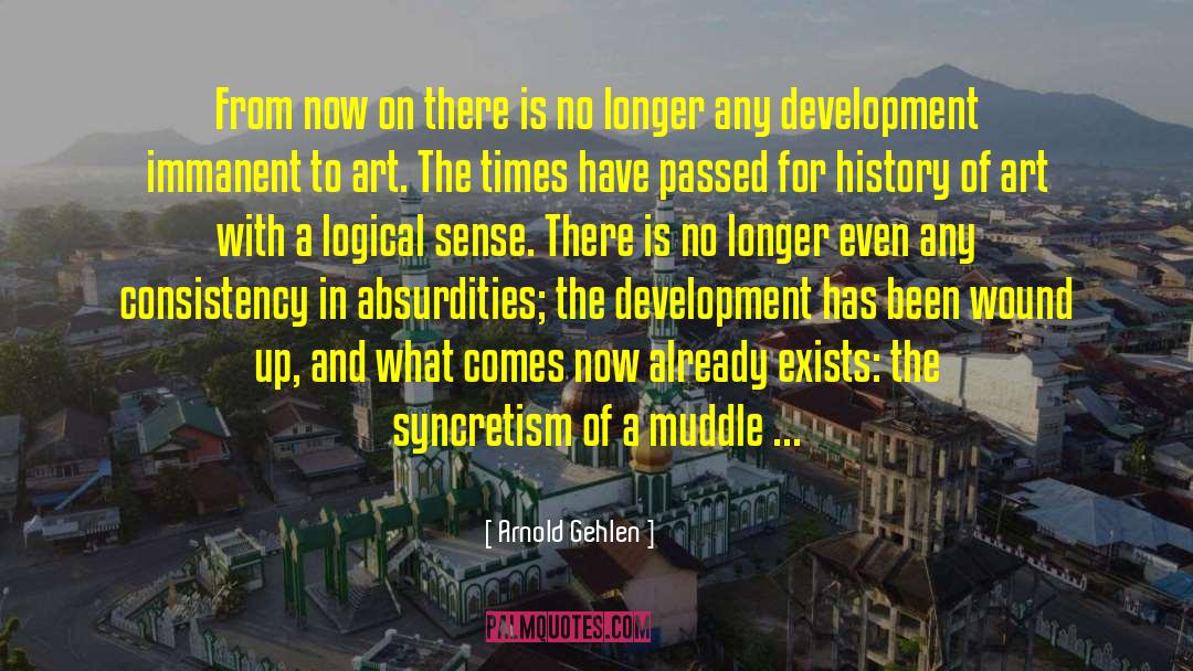 Characer Development quotes by Arnold Gehlen
