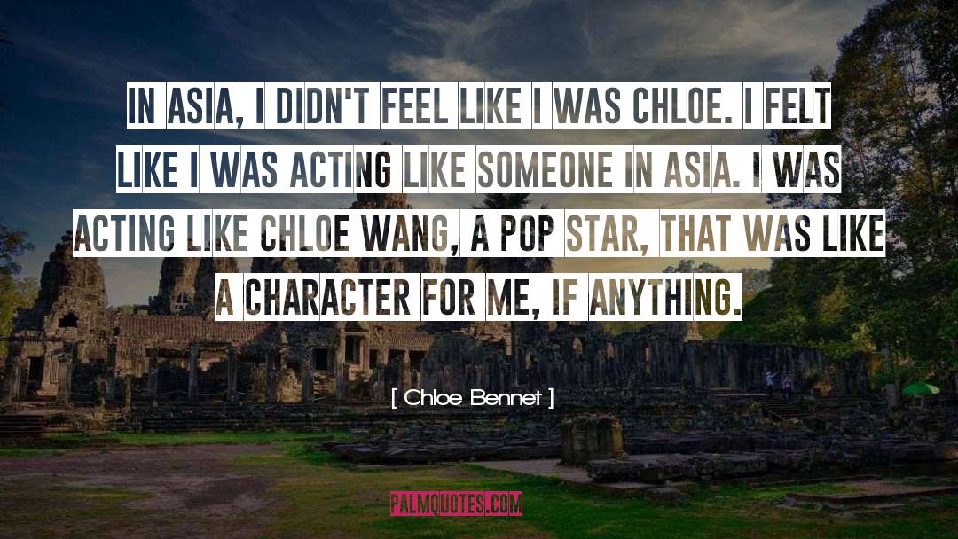 Character Acting quotes by Chloe Bennet