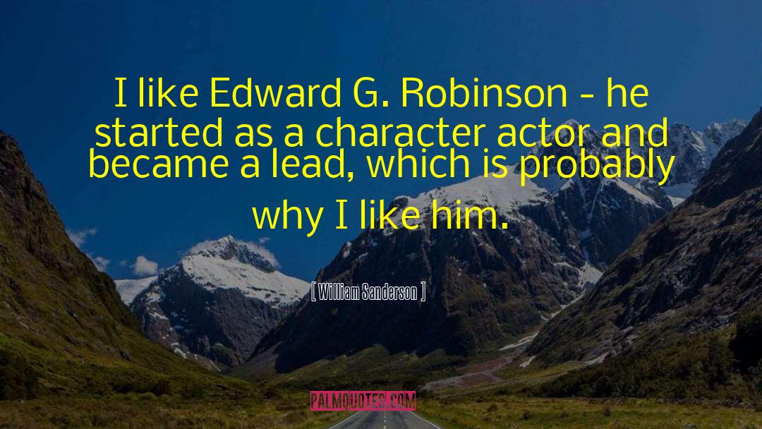 Character Actors quotes by William Sanderson