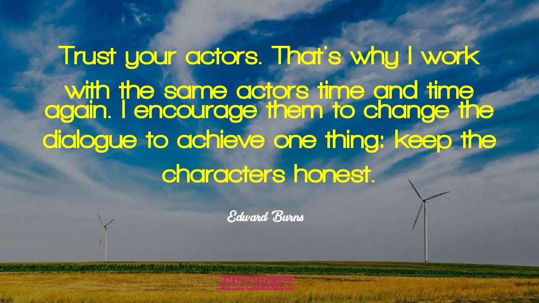 Character Actors quotes by Edward Burns