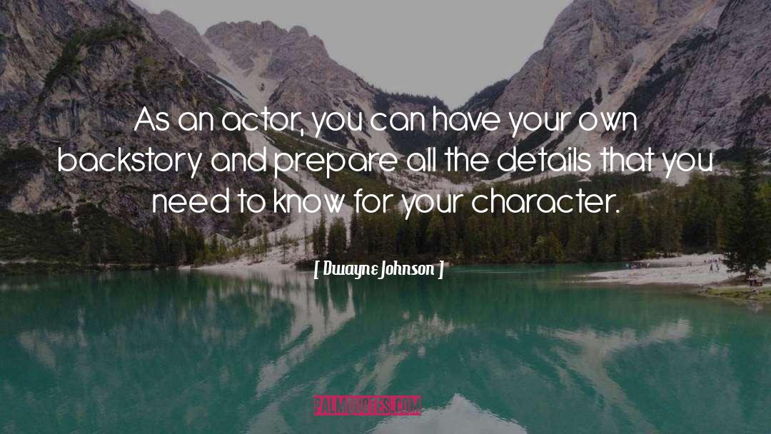 Character Actors quotes by Dwayne Johnson