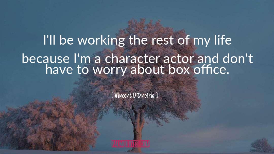 Character Actors quotes by Vincent D'Onofrio