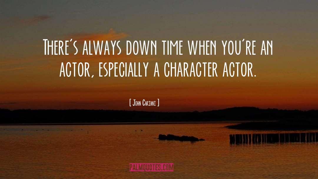 Character Actors quotes by John Cariani