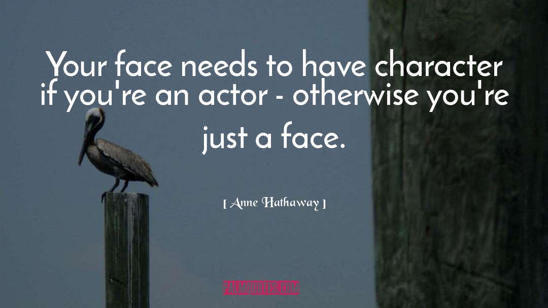 Character Actors quotes by Anne Hathaway
